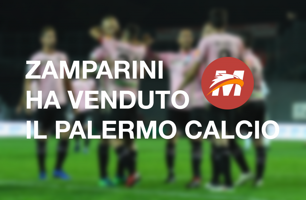 ZAMPARINI VENDUTO PALERMO CALCIO