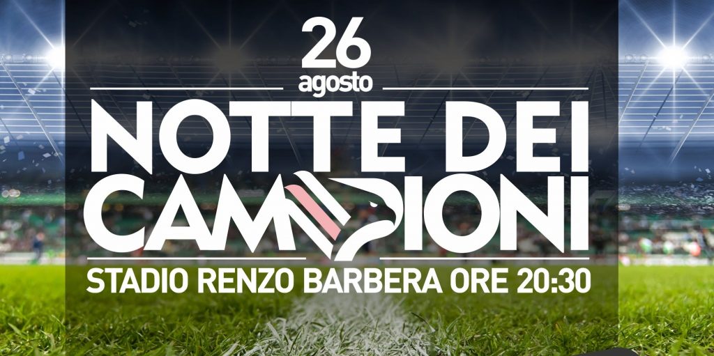 la-notte-dei-campioni-palermo-vecchie-glorie-26-agosto-2019
